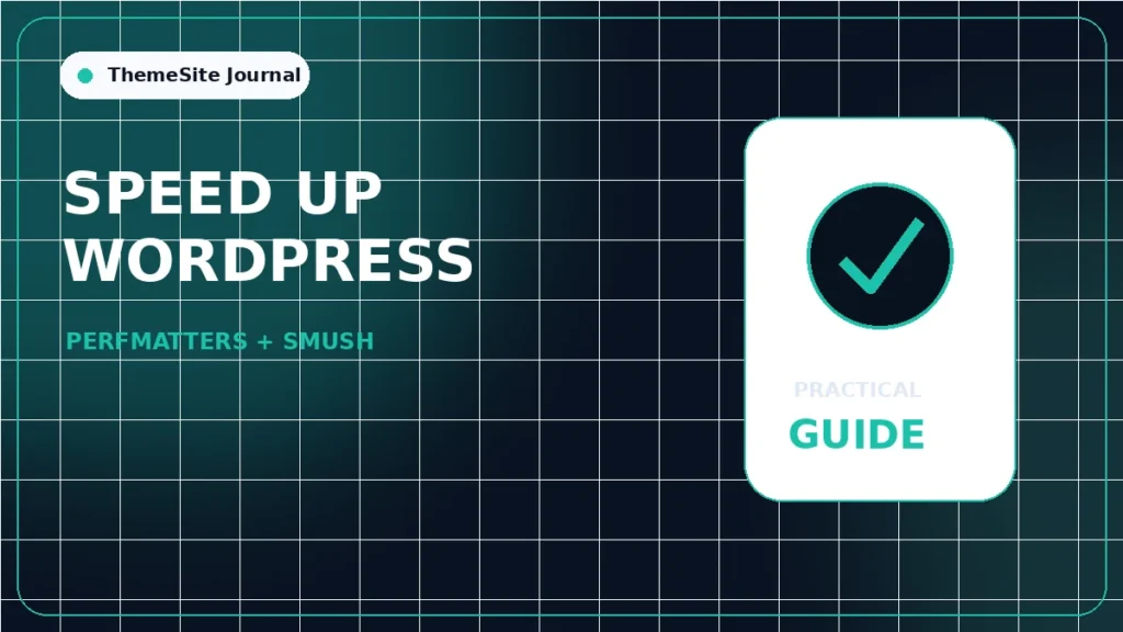 How to Speed Up WordPress with Perfmatters and Smush featured guide image